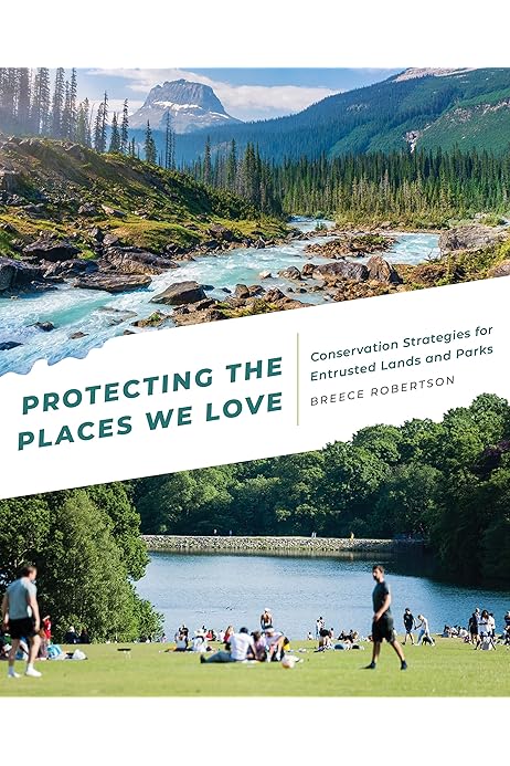 Protecting the Places We Love: Conservation Strategies for ...