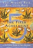 The Fifth Agreement: A Practical Guide to