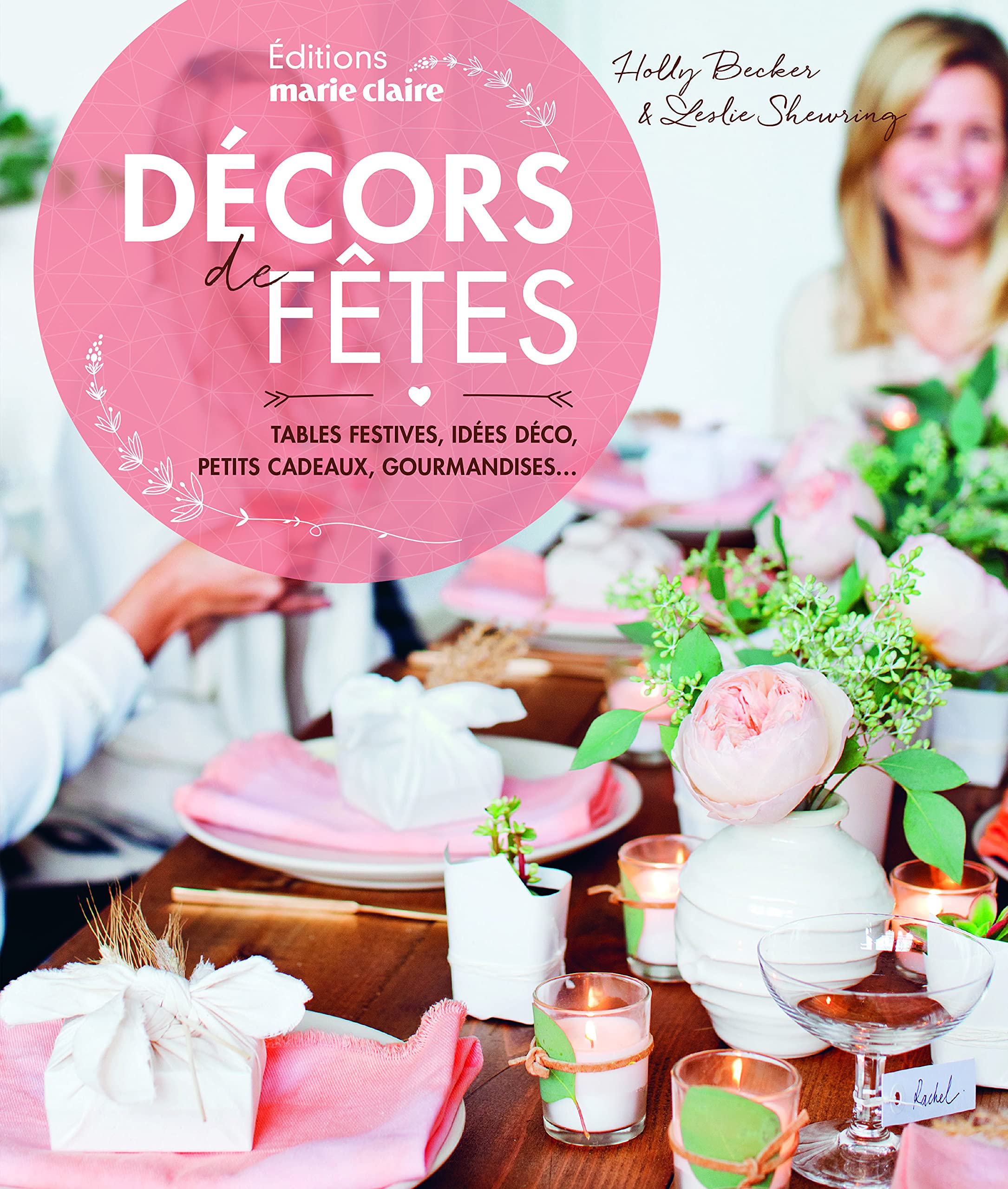 Decors De Fetes Loisirs Creatifs Becker Holly Amazon Com Books