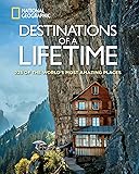 Destinations of a Lifetime: 225 of the World's Most