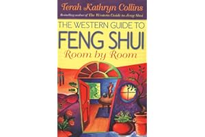 The Western Guide to Feng Shui: Room by Room: Creating Balance, Harmony, and Prosperity in Your Environment