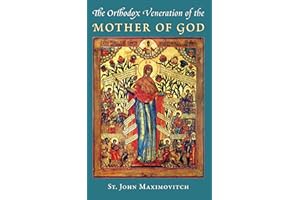 The Orthodox Veneration of the Mother of God
