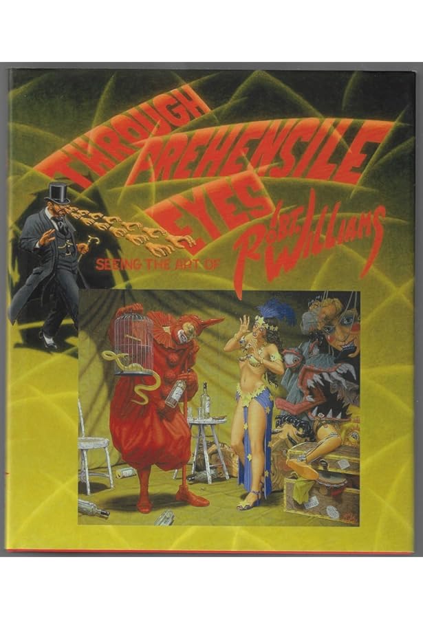 VISUAL ADDICTION ROBT.Ｗilliams Visual Addiction: The Art of Robt. Williams: Lydia Lunch, Robert