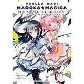 Puella Magi Madoka Magica: The Movie -Rebellion-: The Complete Omnibus Edition