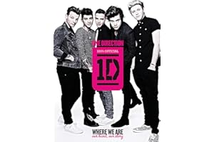 One Direction: Where We Are: Our Band, Our Story: 100% Official