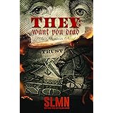 They: Want You Dead: An Illuminati Novel