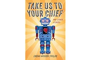 Take Us to Your Chief: And Other Stories