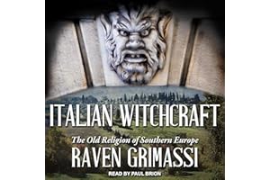 Italian Witchcraft: The Old Religion of Southern Europe