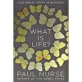 What Is Life?: Five Great Ideas in Biology