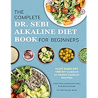 Dr. Sebi Alkaline Diet Cookbook: 1000 Day Plant Based Diet for Beginners Meal Plan: The Complete Anti-Inflammatory… book cover Dr. Sebi Alkaline Diet Cookbook: 1000 Day Plant Based Diet for Beginners Meal Plan: The Complete Anti-Inflammatory… book cover