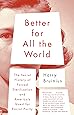 Better for All the World: The Secret History of Forced Sterilization and America's Quest for Racial Purity