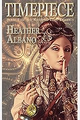 Timepiece: A Steampunk Time-travel Adventure (Keeping Time Book 1) Kindle Edition