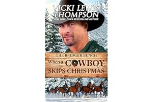 When a Cowboy Skips Christmas: Holiday Western Romance (The Bridger Bunch Book 3)