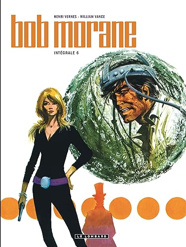 Download Intégrale Bob Morane nouvelle version - tome 6 - Intégrale Bob Morane nouvelle version tome 6 PDF