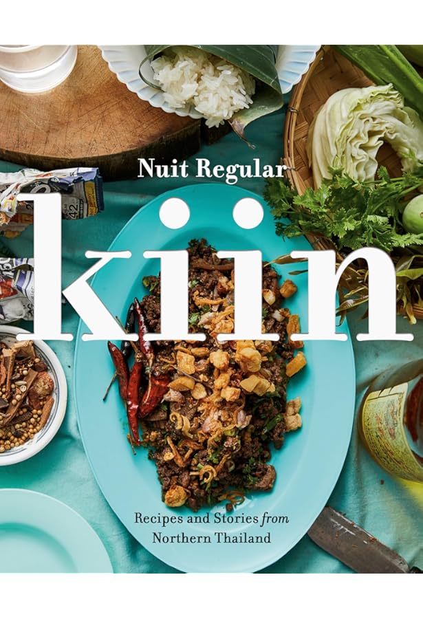 Kin Thai: Modern Thai Recipes to Cook at Home: Chantarasak, John