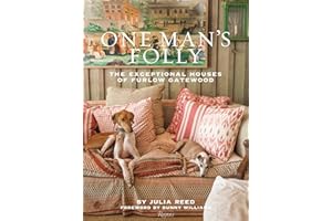 One Man's Folly: The Exceptional Houses of Furlow Gatewood