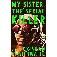 My Sister, the Serial Killer: A Novel