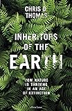 Inheritors of the Earth: How Nature Is Thriving in an Age of Extinction
