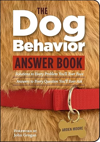 Download The Dog Behavior Answer Book: Practical Insights & Proven Solutions for Your Canine Questions PDF