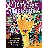 Doodles Unleashed: Mixed-Media Techniques for Doodling, Mark-Making & Lettering