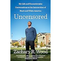 Uncensored: My Life and Uncomfortable Conversations at the Intersection of Black and White America