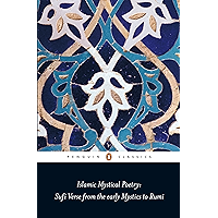 Islamic Mystical Poetry: Sufi Verse from the early Mystics to Rumi (Penguin Classics) book cover