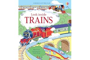 Look Inside Trains: A Lift-the-Flap Book About How Trains Work and Famous Trains from Around the World for Children (Ages 5-8