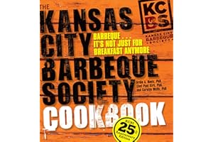 The Kansas City Barbeque Society Cookbook: 25th Anniversary Edition