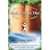 The Body Ecology Diet: Recovering Your Health and Rebuilding Your Immunity