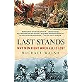 Last Stands: Why Men Fight When All Is Lost