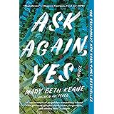 Ask Again, Yes: A Novel