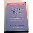 Smart Fats: How Dietary Fats and Oils Affect Mental, Physical and Emotional Intelligence