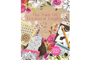 The Book of Botanical Tangles 2: Learn Tangles and Line Drawings to Create Your own Botanical Art