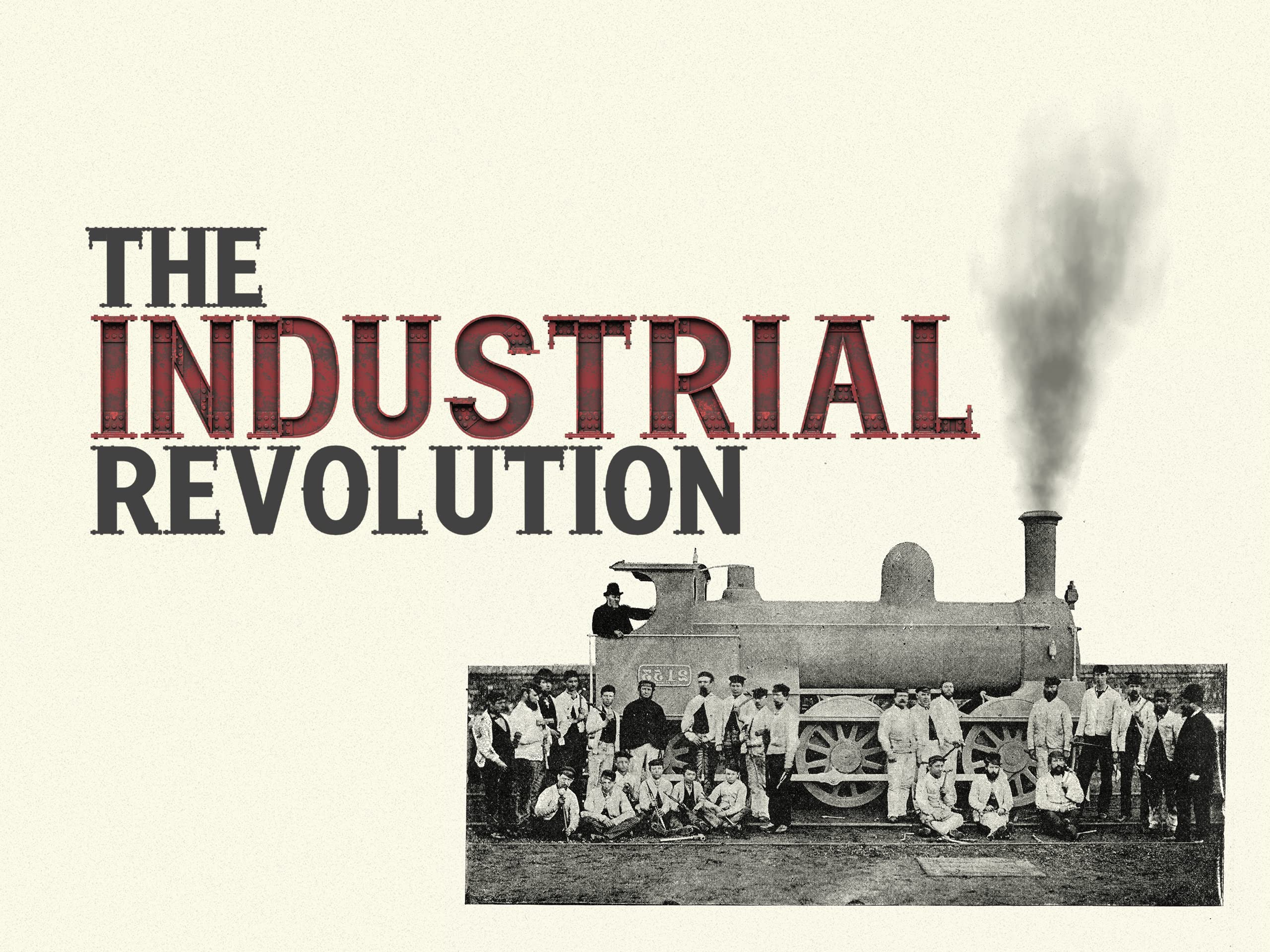 Watch The Industrial Revolution Prime Video