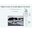 Flight Lessons 4: Leadership & Command: How Eddie Learned to Lead