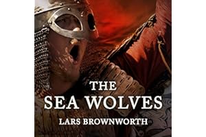 The Sea Wolves: A History of the Vikings