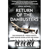 Return of the Dambusters: The Exploits of World War II's Most Daring Flyers After the Flood book cover Return of the Dambusters: The Exploits of World War II's Most Daring Flyers After the Flood book cover