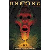 Into the Unbeing Volume 2
