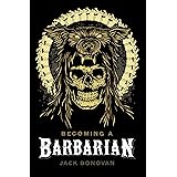 Becoming a Barbarian