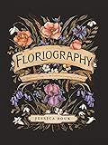 Floriography: An Illustrated Guide to the Victorian