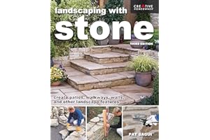 Landscaping with Stone, Third Edition: Create Patios, Walkways, Walls, and Other Landscape Features