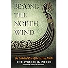 Beyond the North Wind: The Fall and Rise of the Mystic North