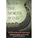 Beyond the North Wind: The Fall and Rise of the Mystic North