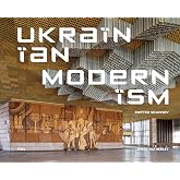Ukrainian Modernism: Modernist Architecture of Ukraine