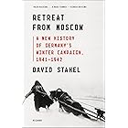 Retreat from Moscow: A New History of Germany's Winter Campaign, 1941–1942