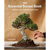 The Essential Bonsai Book: Techniques for Creating Beautiful Trees