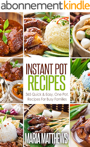 Download Instant Pot Recipes: 365 Quick & Easy, One Pot, Recipes For Busy Families: Pressure Cooker Recipes (English Edition) PDF