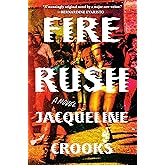 Fire Rush: A Novel