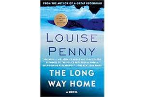 The Long Way Home: A Chief Inspector Gamache Novel (A Chief Inspector Gamache Mystery Book 10)