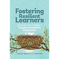 Fostering Resilient Learners: Strategies for Creating a Trauma-Sensitive Classroom book cover